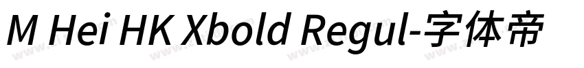 M Hei HK Xbold Regul字体转换